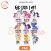 God Says I Am My Little Pony PNG Sublimation, Pinkie Pie PNG, Rarity PNG, Cute Unicorn PNG