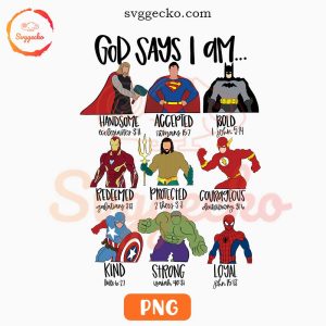 God Says I Am Superheroes PNG Sublimation, Marvel PNG, DC Comics PNG