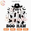 Boo Haw SVG, Cute Cowboy Ghost SVG, Retro Western Halloween SVG PNG Cricut
