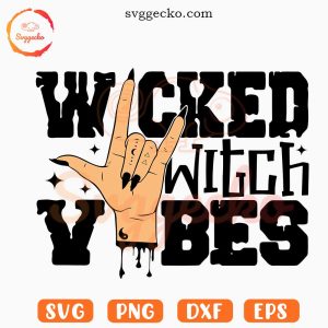 Wicked Witch Vibes SVG, Witch Hand SVG, Halloween SVG, Spooky Vibes SVG PNG Digital Download