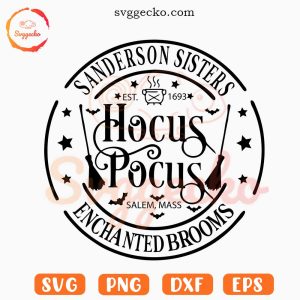 Sanderson Sisters Enchanted Brooms SVG, Salem Massachusetts 1693 SVG, Halloween Hocus Pocus SVG