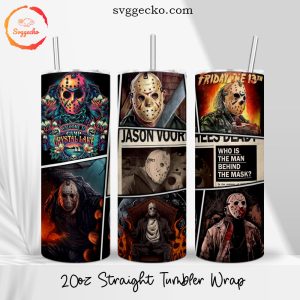 Jason Voorhees 20oz Straight Skinny Tumbler PNG, Friday The 13th Tumbler Wrap Digital Download