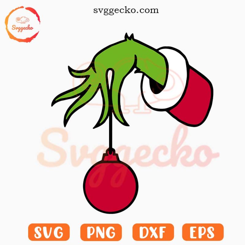 Grinch Hand Holding Ornament SVG, Grinch Christmas SVG PNG EPS DXF - Gecko