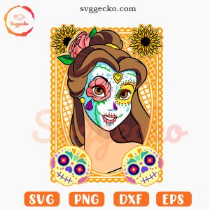 Princess Belle Sugar Skull SVG, Beauty And The Beast Horror SVG, Day Of The Dead Disney SVG PNG Files