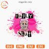 Fugly Slut Leatherface SVG, Horror Mean Girls Style SVG, Funny Halloween SVG PNG Cut Files