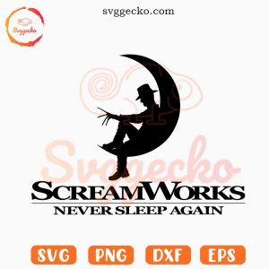Scream Works Never Sleep Again SVG, Nightmare SVG, Freddy Krueger Half Moon SVG PNG Files