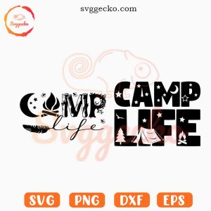 Camp Life SVG, Campfire SVG, Camping Season SVG PNG Cutting Files