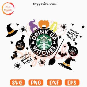 Drink Up Witches Starbucks Wrap SVG, Hocus Pocus Halloween Coffee SVG PNG Files