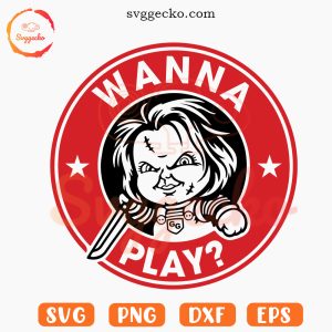 Wanna Play Chucky Starbucks Logo SVG, Halloween Coffee SVG PNG Files