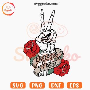 Creeping It Real Skeleton Hand SVG, Rose SVG, Funny Halloween Quotes SVG PNG Files