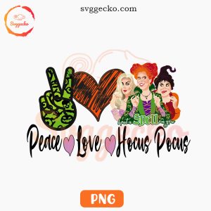 Peace Love Hocus Pocus PNG, Witches Halloween PNG