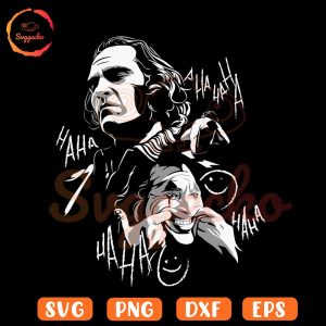 Joker Haha SVG, Joaquin Phoenix SVG PNG Cricut Files