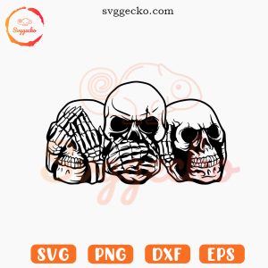 3 Wise Skulls SVG, Funny Skeleton SVG PNG Cut Files