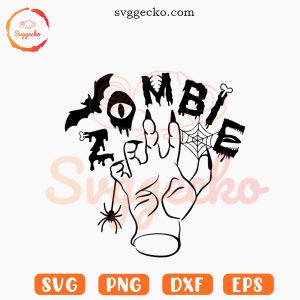 Zombie Hand SVG, Spooky SVG, Scary SVG, Halloween Zombie SVG PNG Files