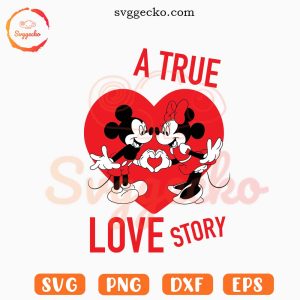 A True Love Story Mickey Minnie SVG, Love SVG, Disney Valentine's Day SVG PNG Cricut