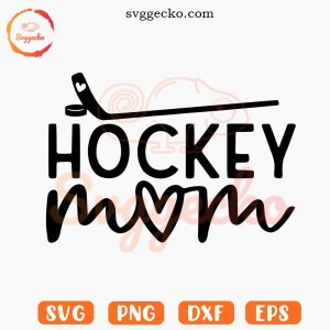 Hockey Mom SVG, Sports Mama SVG PNG Cricut