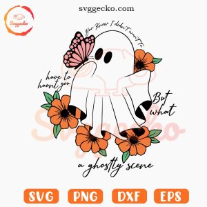 What A Ghostly Scene SVG, Retro Floral Ghost SVG, Taylor Swift Halloween SVG PNG Files