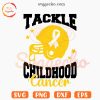 Tackle Childhood Cancer Football Helmet SVG, Gold Ribbon SVG, Pediatric Cancer Awareness SVG PNG