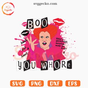 Boo You Whore Winifred Sanderson SVG, Hocus Pocus Horror Mean Girls SVG, Pink Halloween SVG PNG Files