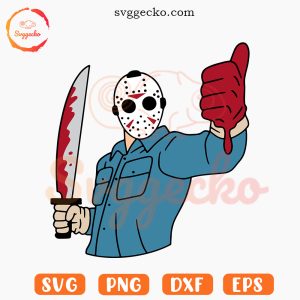 Jason Voorhees Like SVG, Funny Jason 13th SVG, Halloween Killer SVG PNG Files