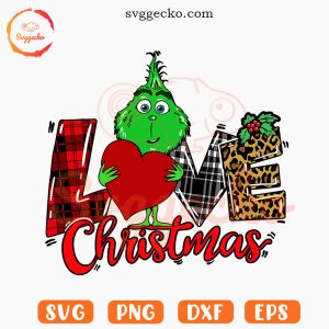Love Grinch Christmas SVG, Funny Grinchmas SVG, Baby Grinch SVG PNG Files