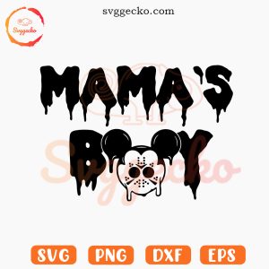 Mama's Boy Mickey Jason SVG, Friday The 13th Quotes SVG PNG Files