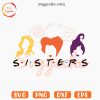 Hocus Pocus Sisters SVG, Sanderson Sisters Friends SVG, Halloween SVG PNG Instant Download
