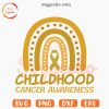 Childhood Cancer Awareness Rainbow SVG, Child Cancer Support SVG PNG Cut Files