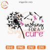 Wishing For A Cure SVG, Pink Ribbon SVG, Dandelions SVG, Breast Cancer Awareness SVG PNG Cut Files