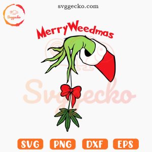 Merry Weedmas Grinch Hand SVG, Christmas Cannabis SVG, Funny Xmas SVG PNG Digital Download
