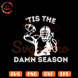 Tis The Damn Season Football SVG, Funny Football SVG, Game Day SVG PNG Cut Files