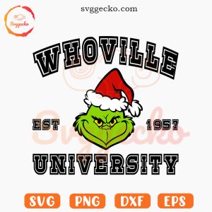 Whoville University Est 1957 SVG, Grinch Xmas SVG, Christmas Family SVG PNG Cricut