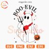 Boo Evil SVG, Cute Evil Ghost SVG, Boo Jee SVG, Trendy Halloween 2023 SVG PNG Cricut