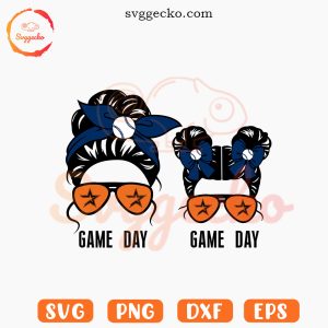 Houston Astros Mom And Daughter SVG, Game Day SVG, Astros Baseball Messy Bun SVG PNG Cricut