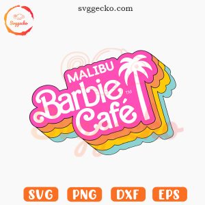 Malibu Barbie Cafe SVG, Barbie Coffee SVG, Malibu Beach SVG PNG Digital Download