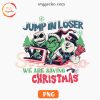 Jump In Loser We Are Saving Christmas PNG, Grinch Jack Skellington PNG, Mean Girls Christmas PNG