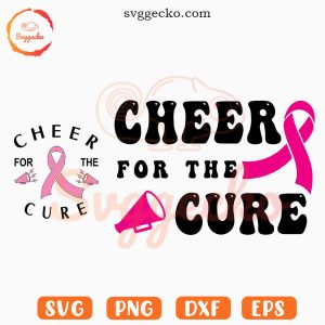Cheer For The Cure SVG, Breast Cancer Awareness SVG, Cheerleading Pink Ribbon SVG PNG