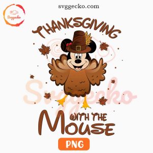 Thanksgiving With The Mouse Disney PNG, Mickey Mouse Turkey PNG Digital Download