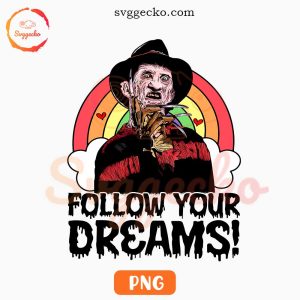 Follow Your Dreams Freddy Krueger PNG, Nightmare On Elm Street Halloween PNG