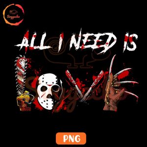 All I Need Is Love Horror Characters PNG, Killers PNG, Jason Voorhees PNG, Funny Halloween PNG Sublimation