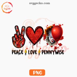 Pleace Love Pennywise PNG, It Clown Character PNG, You'll Float Too PNG Sublimation