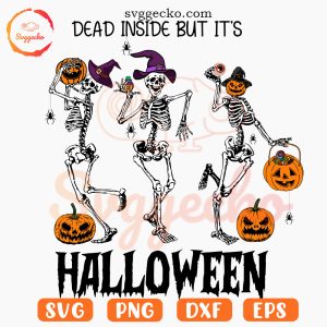 Dead Inside But It's Halloween SVG, Skeleton Witch Pumpkin SVG, Funny Halloween Skull SVG PNG Files
