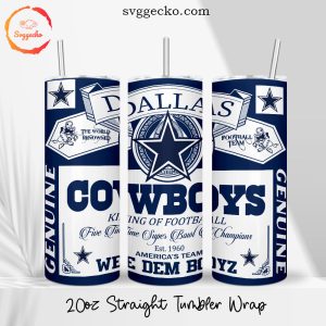 Dallas Cowboys King Of Football 20oz Straight Skinny Tumbler PNG, Cowboys Budweiser Tumbler Wrap Sublimation