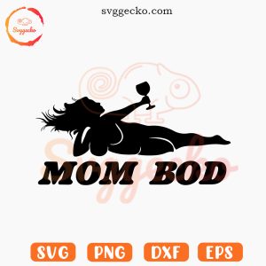 Mom Bod SVG, Funny Mom Wine SVG, Funny Car Sticker SVG PNG For Women