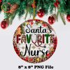 Santa's Favorite Nurse Ornament PNG, Funny Nurse Christmas PNG Sublimation