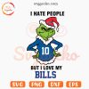 I Hate People But I Love My Bills SVG, Buffalo Bills Grinch SVG PNG Downloads