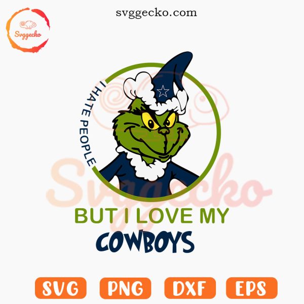 Grinch I Hate People But I Love My Cowboys SVG, Funny Dallas Cowboys Christmas SVG PNG Digital Download