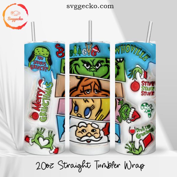 Funny Grinch 3D Puff 20oz Straight Tumbler Wrap PNG, Christmas Tumbler Template Sublimation Designs