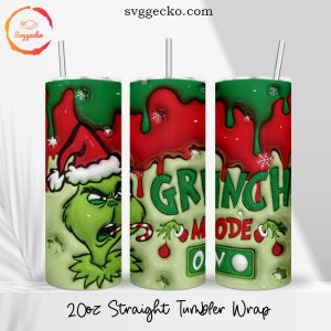 Grinch Mode On 3D Puff 20oz Straight Tumbler Wrap PNG Designs
