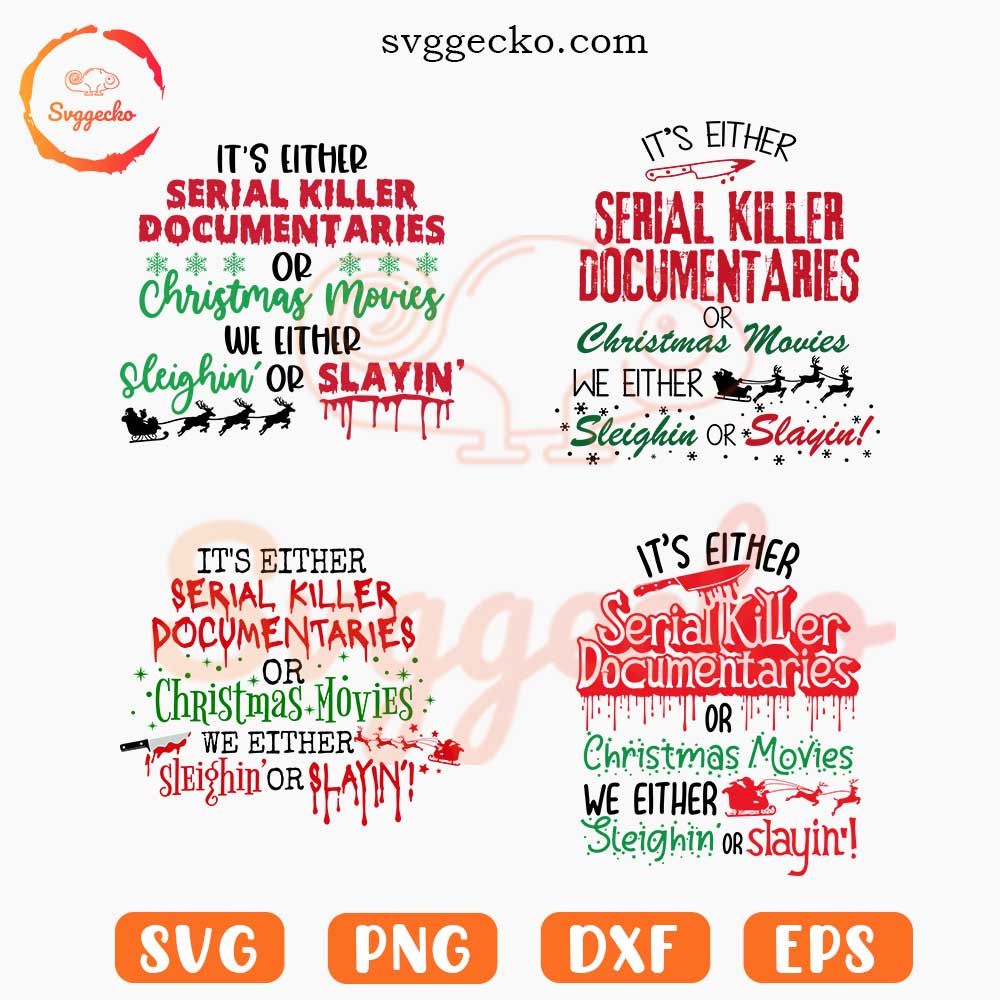 It's Either Serial Killer Documentaries Or Christmas Movies SVG, Funny Horror Christmas SVG PNG